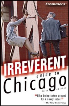 Frommer's irreverent guide to Chicago