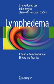 Lymphedema: A Concise Compendium of Theory and Practice    