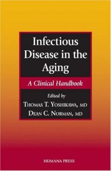 Infectious Disease in the Aging: A Clinical Handbook (Infectious Disease)