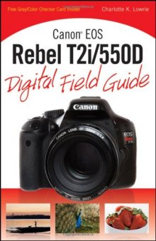 Canon EOS Rebel T2i 550D Digital Field Guide