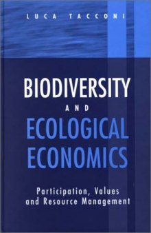 Biodiversity and Ecological Economics Participatory Approaches to Resource Management