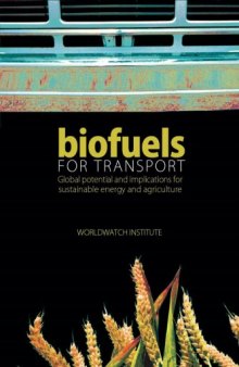 Biofuels for Transport: Global Potential and Implications for Energy and Agriculture