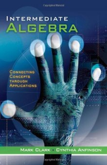 Intermediate Algebra: Connecting Concepts through Applications  