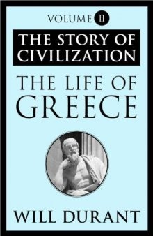The Life of Greece: The Story of Civilization Vol 2