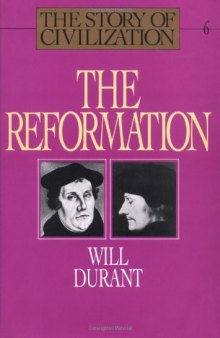 The Reformation : a history of European civilization from Wyclif to Calvin, 1300-1564