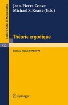 Théorie Ergodique: Actes des Journées Ergodiques, Rennes 1973/1974