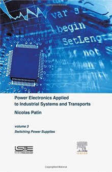 Power Electronics Applied to Industrial Systems and Transports, Volume 3: Switching Power Supplies