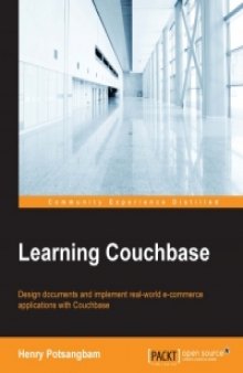 Learning Couchbase: Design documents and implement real world e-commerce applications with Couchbase