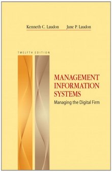 Management Information Systems - Managing the Digital Firm, 12th Edition  
