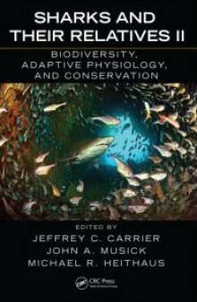 Sharks and Their Relatives II: Biodiversity, Adaptive Physiology, and Conservation (Marine Biology)