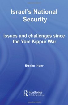 Israel's National Security: Issues and Challenges Since the Yom Kippur War 