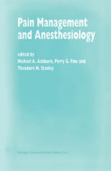 Pain Management and Anesthesiology: Papers presented at the 43rd Annual Postgraduate Course in Anesthesiology, February 1998