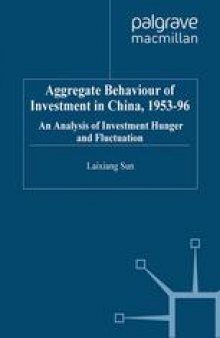 Aggregate Behaviour of Investment in China, 1953–96: An Analysis of Investment Hunger and Fluctuation