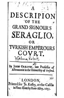 A Description of the Grand Signour's Seraglio or The Turkish Emperours Court