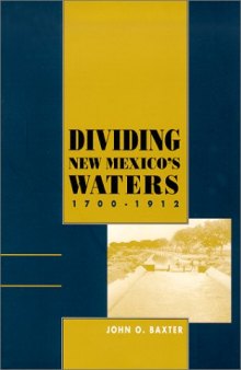 Dividing New Mexico's Waters, 1700-1912