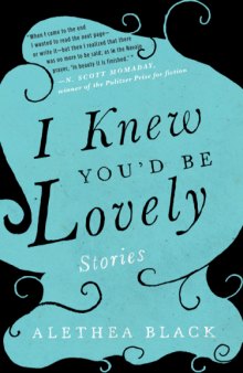 I Knew You'd Be Lovely: Stories  