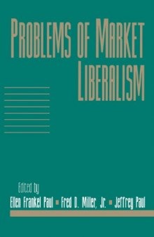 Problems of Market Liberalism: Volume 15, Social Philosophy and Policy, Part 2 (Vol 15, Pt.2)