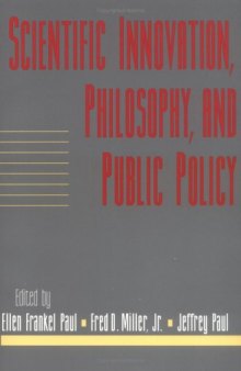 Scientific Innovation, Philosophy, and Public Policy: Volume 13, Part 2 (Social Philosophy and Policy) (Vol 13, Pt.2)