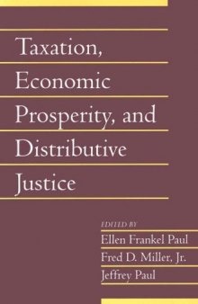 Taxation, Economic Prosperity, and Distributive Justice: Volume 23, Part 2 (Social Philosophy and Policy) (v. 23)