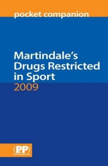 Martindale's Drugs Restricted in Sport 2009 Pocket Companion