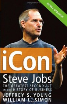 iCon Steve Jobs: The Greatest Second Act in the History of Business