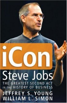 iCon Steve Jobs: The Greatest Second Act in the History of Business  