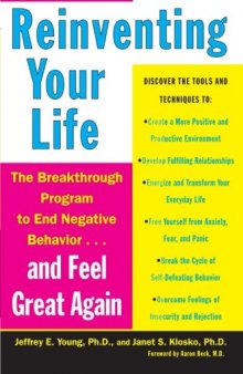 Reinventing Your Life: The Breakthough Program to End Negative Behavior... and Feel Great Again