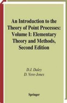 An Introduction to the Theory of Point Processes: Volume I: Elementary Theory and Methods