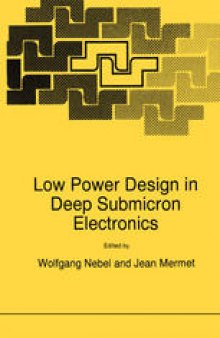 Low Power Design in Deep Submicron Electronics