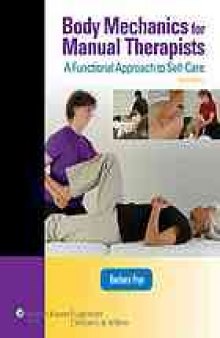 Body mechanics for manual therapists : a functional approach to self-care