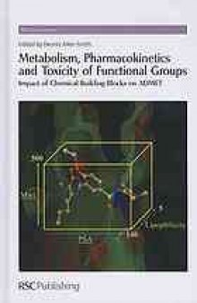 Metabolism, pharmacokinetics and toxicity of functional groups : impact of chemical building blocks on ADMET
