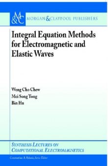 Recent Advances in Integral Equation Solvers in Electromagnetics Synthesis Lectures on Computati