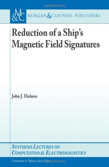 Reduction of a ships magnetic field signatures