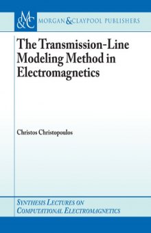 The Transmission-Line Modeling Method in Electromagnetics