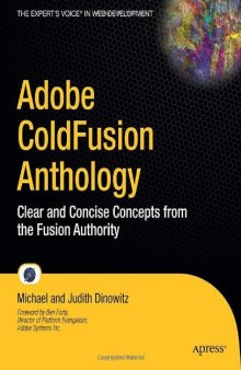 Adobe ColdFusion Anthology: Clear and Concise Concepts from the Fusion Authority