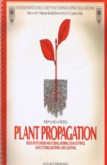 Plant Propagation (RHS Royal Horticultural Society's Encyclopaedia of Practical Gardening S)