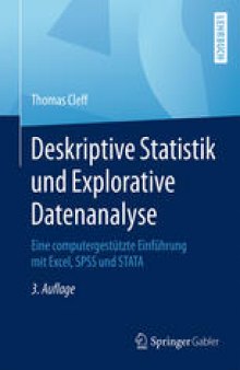 Deskriptive Statistik und Explorative Datenanalyse: Eine computergestützte Einführung mit Excel, SPSS und STATA
