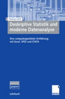 Deskriptive Statistik und moderne Datenanalyse: Eine computergestützte Einführung mit Excel, SPSS und STATA