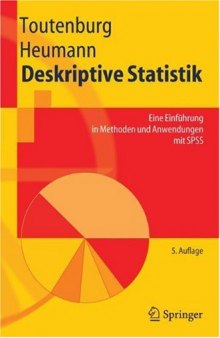 Deskriptive Statistik: Eine Einführung in Methoden und Anwendungen mit SPSS, 5.Auflage