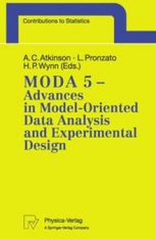 MODA 5 — Advances in Model-Oriented Data Analysis and Experimental Design: Proceedings of the 5th International Workshop in Marseilles, France, June 22–26, 1998