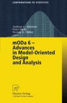 mODa 6 — Advances in Model-Oriented Design and Analysis: Proceedings of the 6th International Workshop on Model-Oriented Design and Analysis held in Puchberg/Schneeberg, Austria, June 25–29, 2001