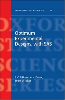Optimum Experimental Designs, with SAS (Oxford Statistical Science Series)