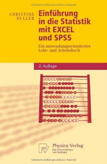Einführung in die Statistik mit EXCEL und SPSS: Ein anwendungsorientiertes Lehr- und Arbeitsbuch (Physica-Lehrbuch)