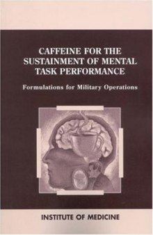 Caffeine for the Sustainment of Mental Task Performance: Formulations for Military Operations