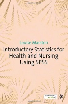Introductory Statistics for Health and Nursing Using SPSS  