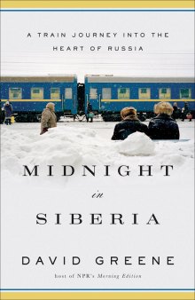 Midnight in Siberia: a train journey into the heart of Russia