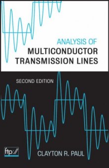Analysis of Multiconductor Transmission Lines, 2E (Wiley Series in Microwave & Optical Engineering)
