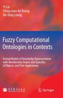 Fuzzy Computational Ontologies in Contexts: Formal Models of Knowledge Representation with Membership Degree and Typicality of Objects, and Their Applications