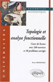 Topologie et analyse fonctionnelle. Course de license avec exercises