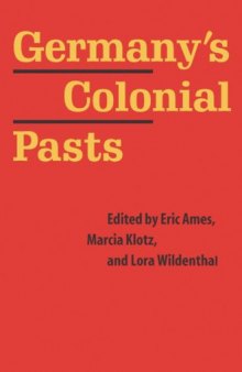 Germany's Colonial Pasts (Texts and Contexts)